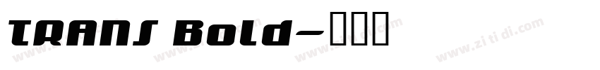 TRANS Bold字体转换